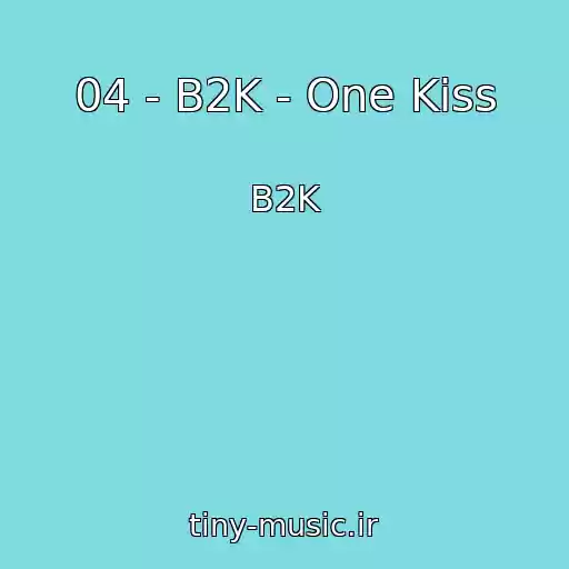 کاور آهنگ 04 - B2K - One Kiss از B2K