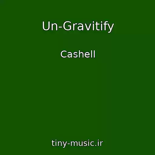 کاور آهنگ Un-Gravitify از Cashell