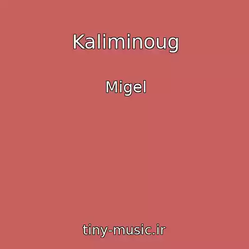 کاور آهنگ Kaliminoug از Migel
