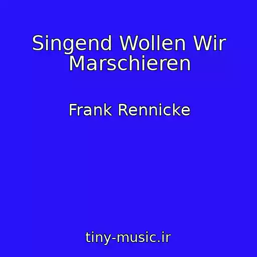 کاور آهنگ Singend Wollen Wir Marschieren از Frank Rennicke