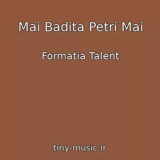 کاور آهنگ Mai Badita Petri Mai از Formatia Talent