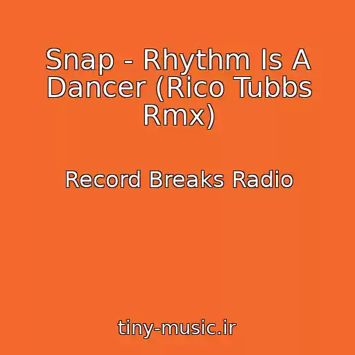 کاور آهنگ Snap - Rhythm Is A Dancer (Rico Tubbs Rmx) از Record Breaks Radio