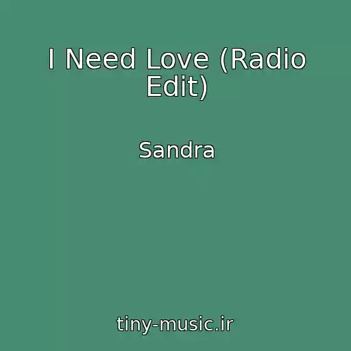 کاور آهنگ I Need Love (Radio Edit) از Sandra