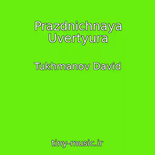کاور آهنگ Prazdnichnaya Uvertyura از Tukhmanov David