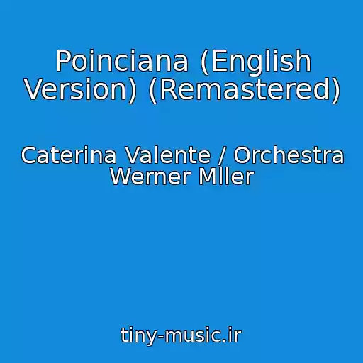 کاور آهنگ Poinciana (English Version) (Remastered) از Caterina Valente / Orchestra Werner Mller