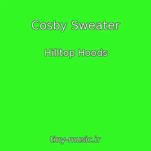 کاور آهنگ Cosby Sweater از Hilltop Hoods