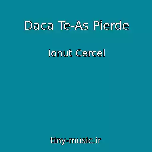 کاور آهنگ Daca Te-As Pierde از Ionut Cercel