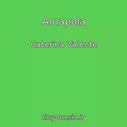 کاور آهنگ Amapola از Caterina Valente