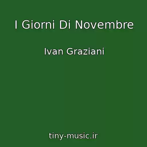 کاور آهنگ I Giorni Di Novembre از Ivan Graziani