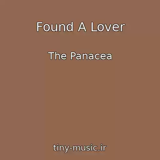 کاور آهنگ Found A Lover از The Panacea