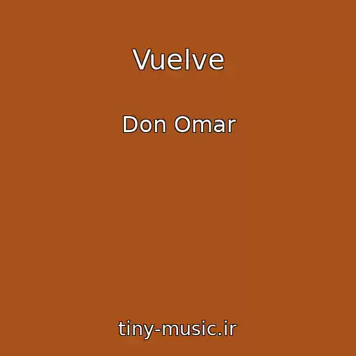 کاور آهنگ Vuelve از Don Omar