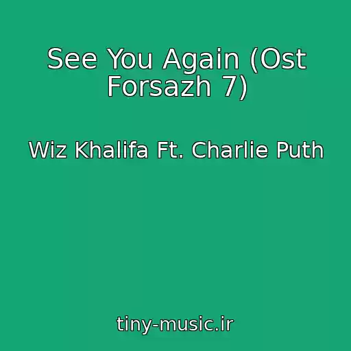 کاور آهنگ See You Again (Ost Forsazh 7) از Wiz Khalifa Ft. Charlie Puth