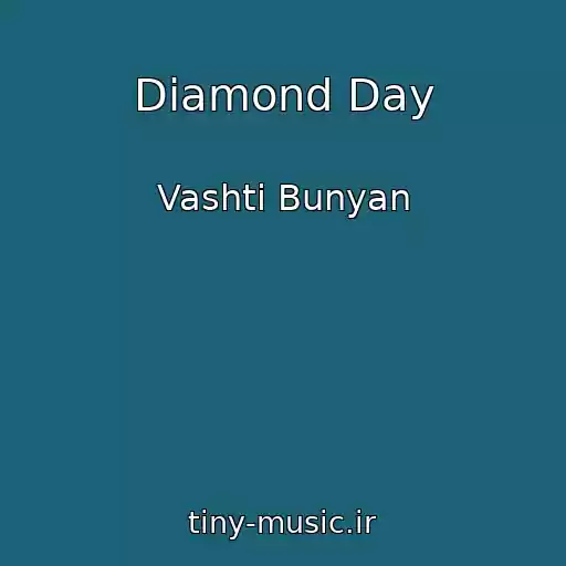کاور آهنگ Diamond Day از Vashti Bunyan