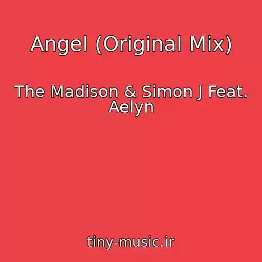 کاور آهنگ Angel (Original Mix) از The Madison & Simon J Feat. Aelyn