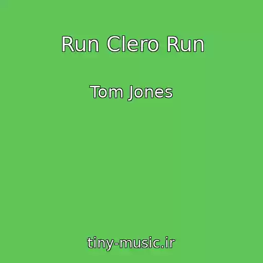 کاور آهنگ Run Clero Run از Tom Jones