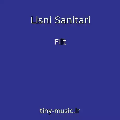 کاور آهنگ Lіsnі Sanіtari از Flіt