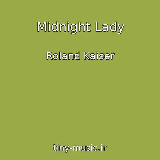 کاور آهنگ Midnight Lady از Roland Kaiser