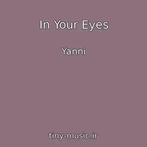 کاور آهنگ In Your Eyes از Yanni