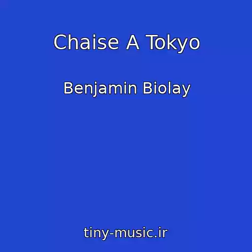 کاور آهنگ Chaise A Tokyo از Benjamin Biolay