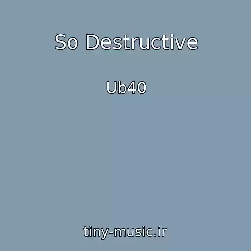 کاور آهنگ So Destructive از Ub40