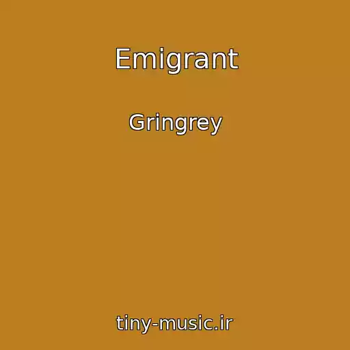 کاور آهنگ Emigrant از Gringrey