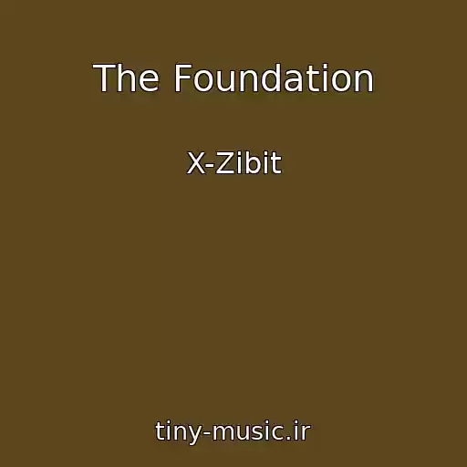کاور آهنگ The Foundation از X-Zibit