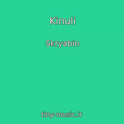 کاور آهنگ Kinuli از Skryabin
