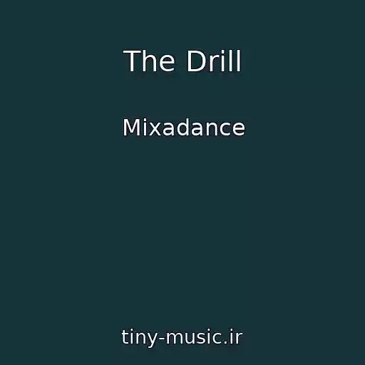 کاور آهنگ The Drill از Mixadance