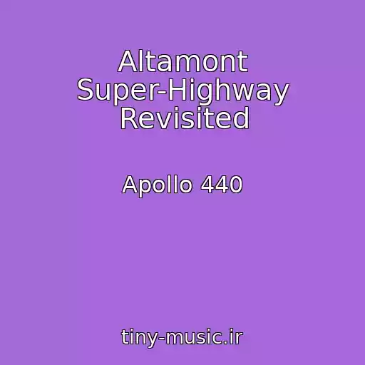کاور آهنگ Altamont Super-Highway Revisited از Apollo 440