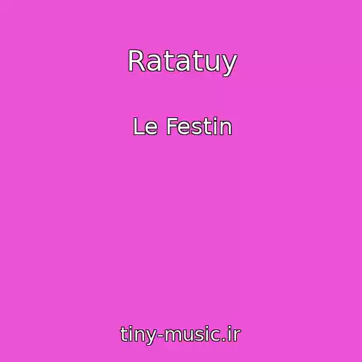 کاور آهنگ Ratatuy از Le Festin