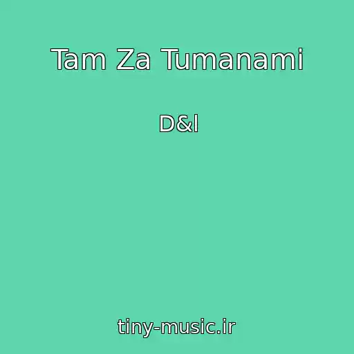 کاور آهنگ Tam Za Tumanami از D&l