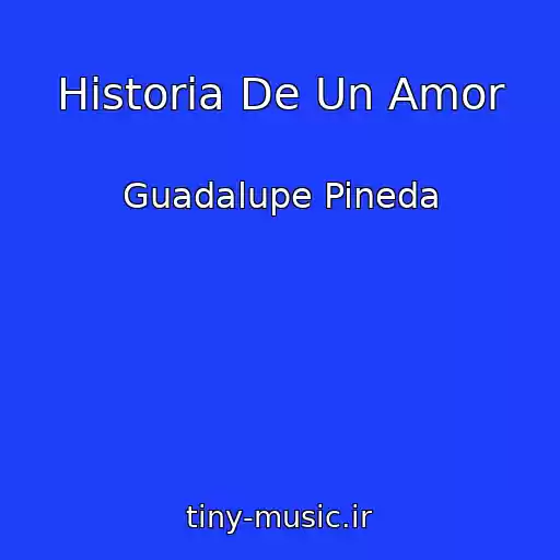 کاور آهنگ Historia De Un Amor از Guadalupe Pineda