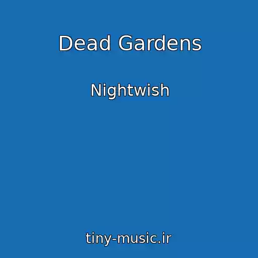 کاور آهنگ Dead Gardens از Nightwish