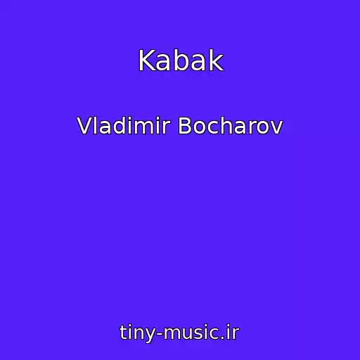 کاور آهنگ Kabak از Vladimir Bocharov