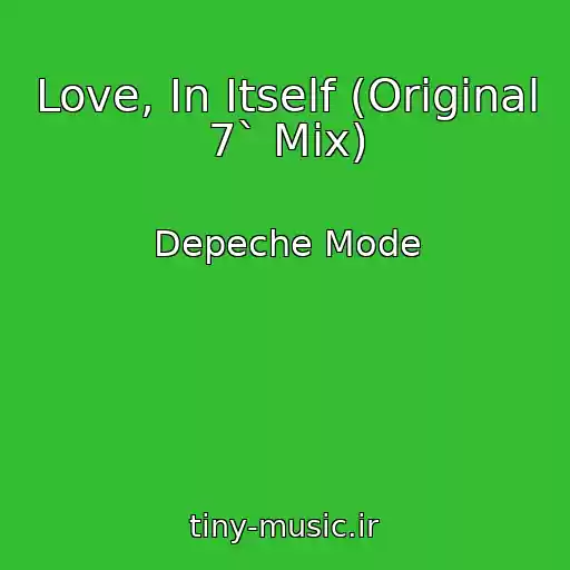 کاور آهنگ Love, In Itself (Original 7` Mix) از Depeche Mode