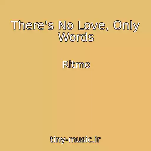 کاور آهنگ There's No Love, Only Words از Ritmo