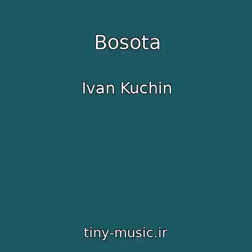 کاور آهنگ Bosota از Ivan Kuchin