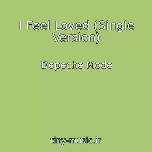 کاور آهنگ I Feel Loved (Single Version) از Depeche Mode