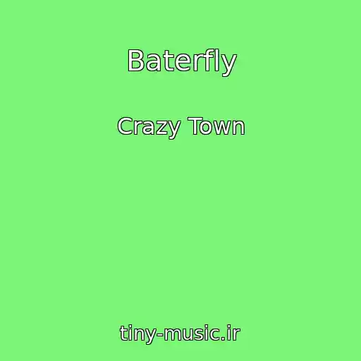 کاور آهنگ Baterfly از Crazy Town