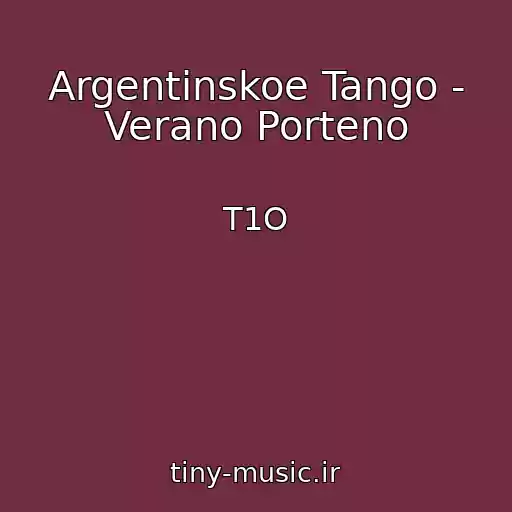 کاور آهنگ Argentinskoe Tango - Verano Porteno از T1O