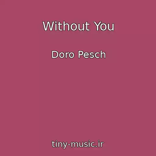 کاور آهنگ Without You از Doro Pesch