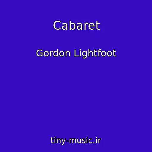 کاور آهنگ Cabaret از Gordon Lightfoot