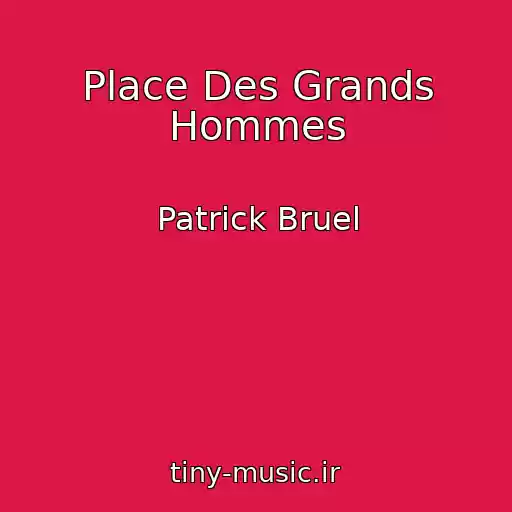 کاور آهنگ Place Des Grands Hommes از Patrick Bruel