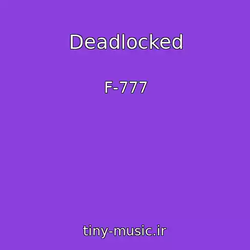 کاور آهنگ Deadlocked از F-777