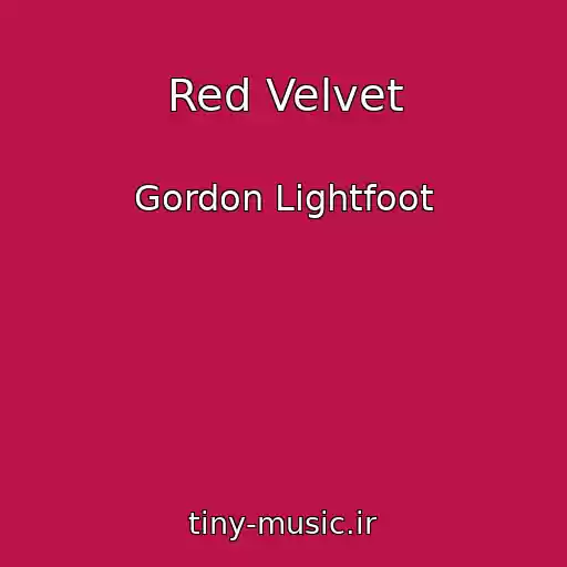 کاور آهنگ Red Velvet از Gordon Lightfoot