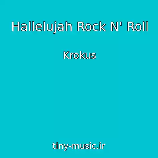 کاور آهنگ Hallelujah Rock N' Roll از Krokus