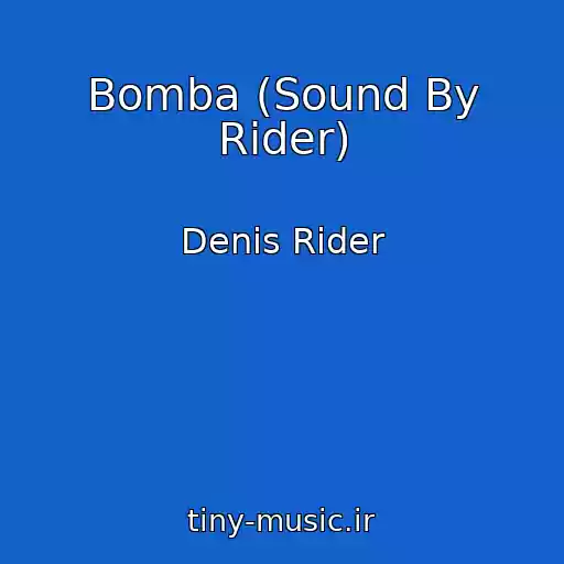کاور آهنگ Bomba (Sound By Rider) از Denis Rider
