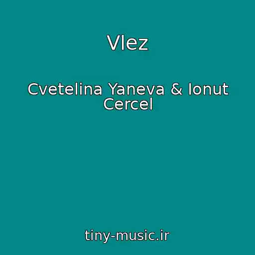 کاور آهنگ Vlez از Cvetelina Yaneva & Ionut Cercel