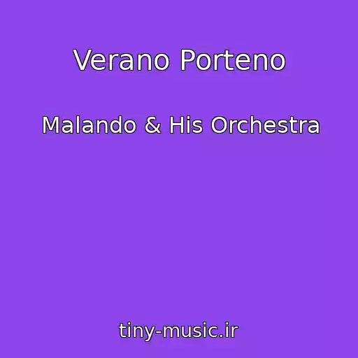 کاور آهنگ Verano Porteno از Malando & His Orchestra