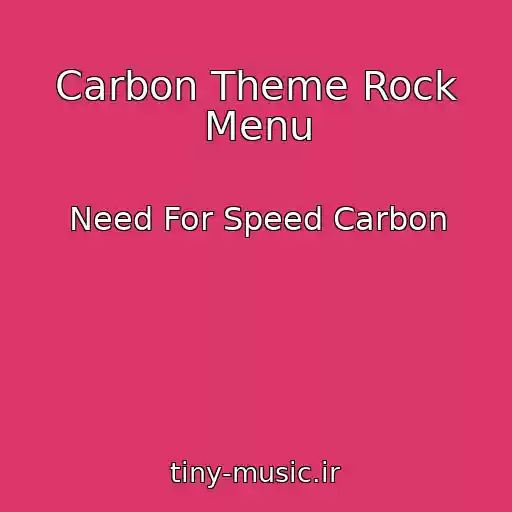 کاور آهنگ Carbon Theme Rock Menu از Need For Speed Carbon